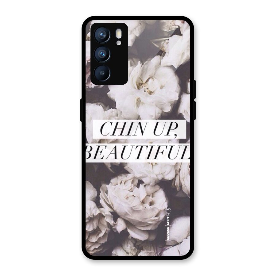Chin Up Beautiful Glass Back Case for Oppo Reno6 5G