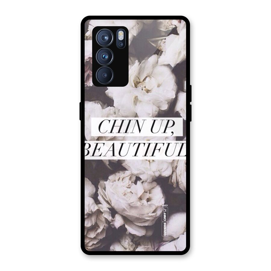 Chin Up Beautiful Glass Back Case for Oppo Reno6 Pro 5G