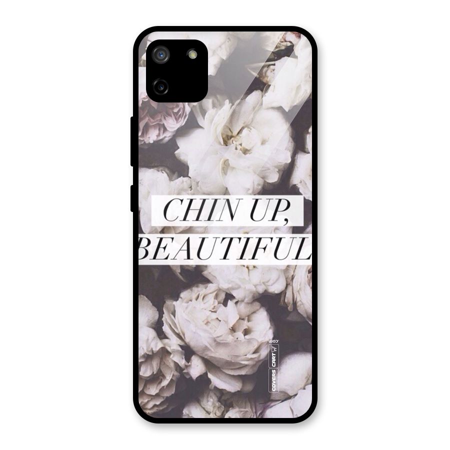 Chin Up Beautiful Glass Back Case for Realme C11