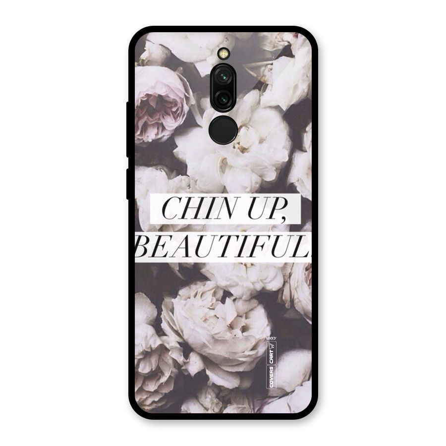 Chin Up Beautiful Glass Back Case for Redmi 8