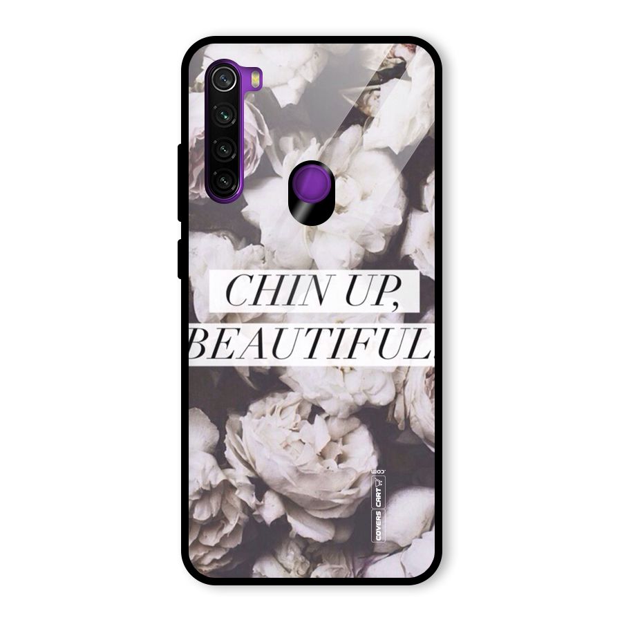 Chin Up Beautiful Glass Back Case for Redmi Note 8