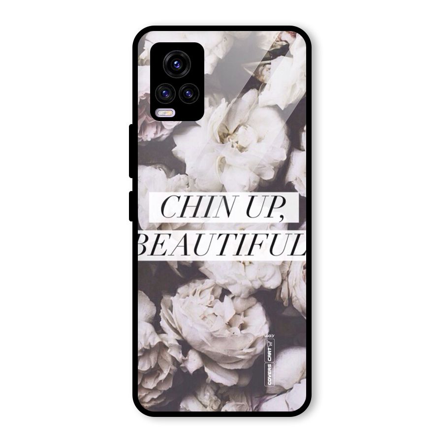 Chin Up Beautiful Glass Back Case for Vivo V20