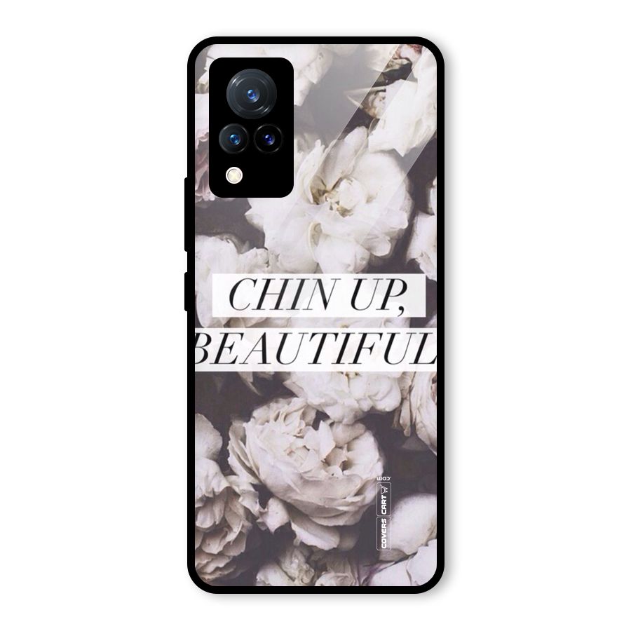 Chin Up Beautiful Glass Back Case for Vivo V21 5G