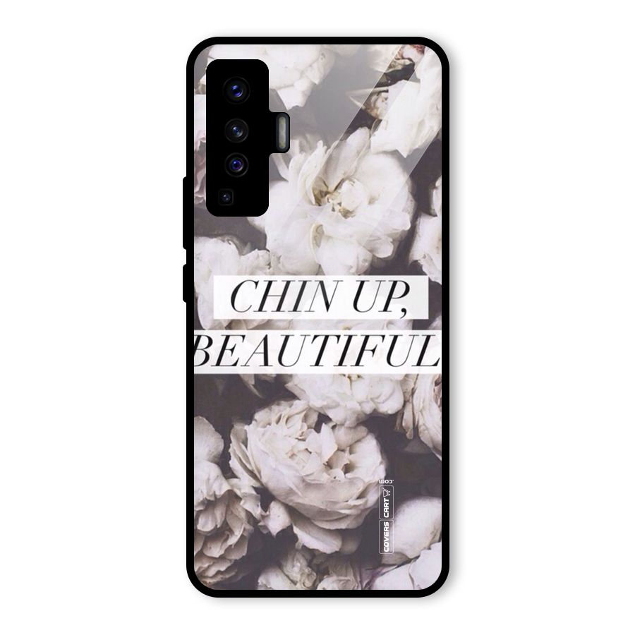 Chin Up Beautiful Glass Back Case for Vivo X50