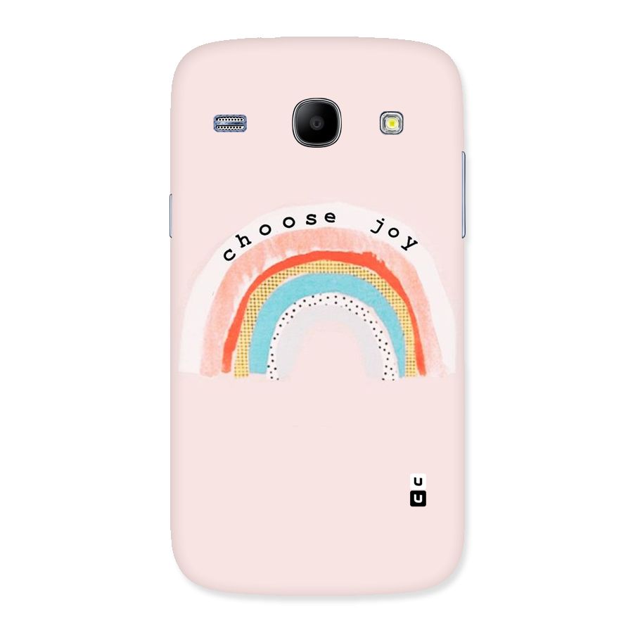 Choose Joy Back Case for Galaxy Core
