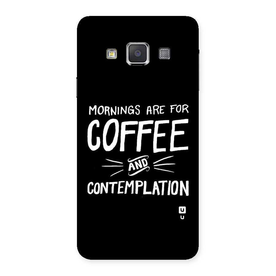 Coffee And Contemplation Back Case for Galaxy A3