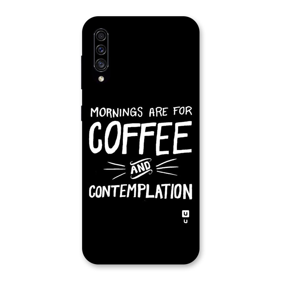 Coffee And Contemplation Back Case for Galaxy A30s