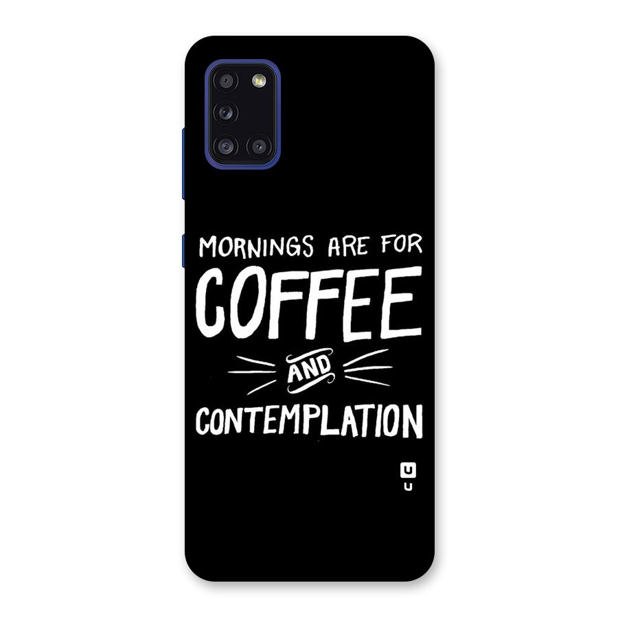 Coffee And Contemplation Back Case for Galaxy A31
