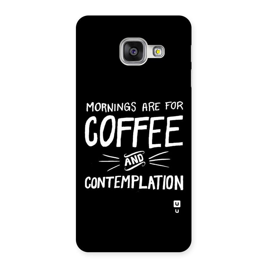 Coffee And Contemplation Back Case for Galaxy A3 2016