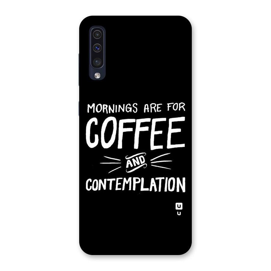 Coffee And Contemplation Back Case for Galaxy A50s
