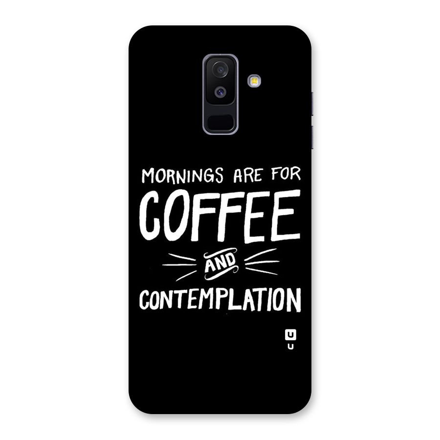 Coffee And Contemplation Back Case for Galaxy A6 Plus