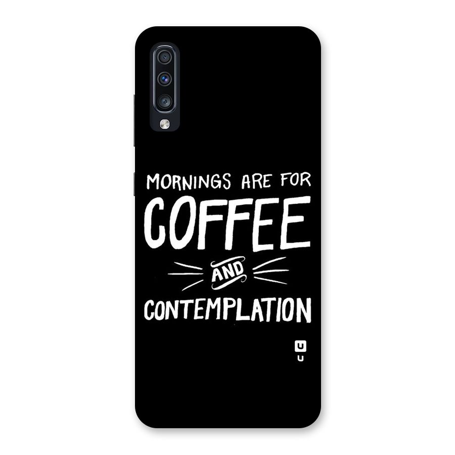 Coffee And Contemplation Back Case for Galaxy A70s