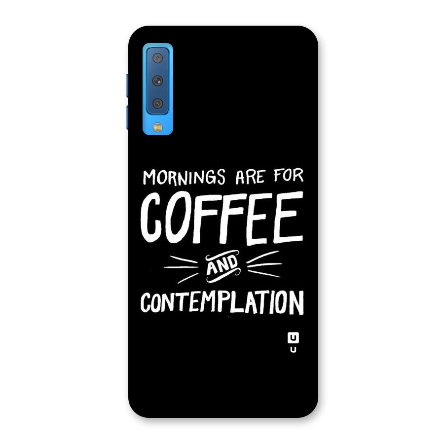 Coffee And Contemplation Back Case for Galaxy A7 (2018)