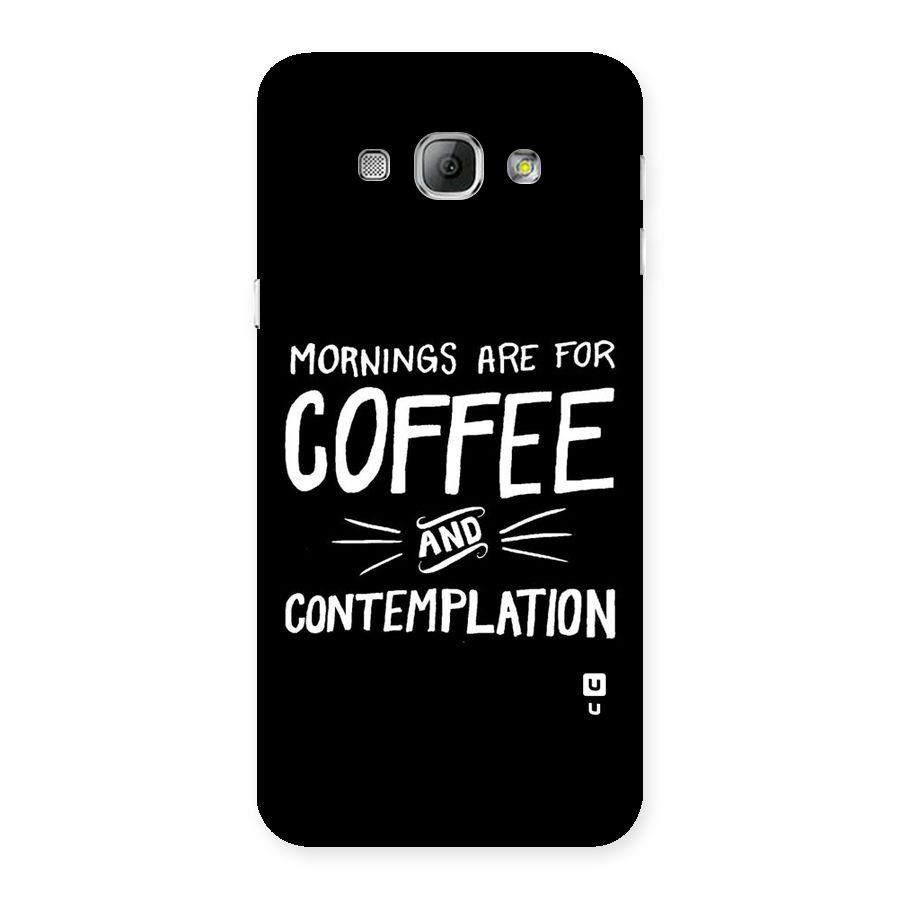 Coffee And Contemplation Back Case for Galaxy A8