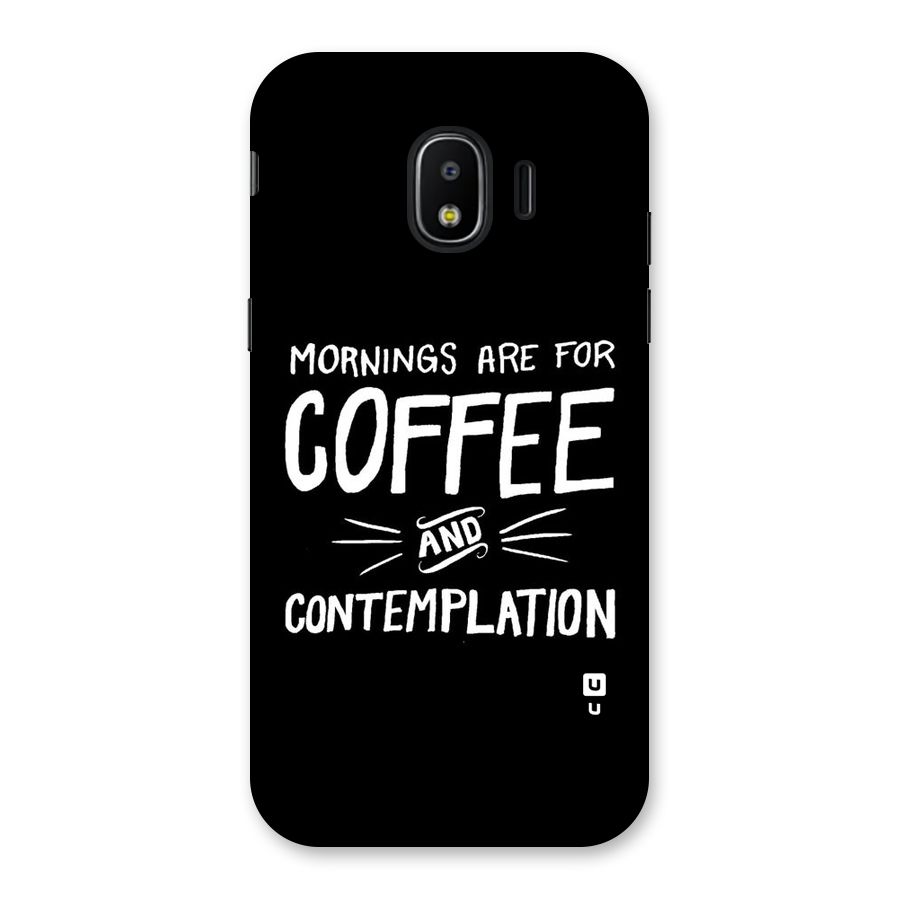 Coffee And Contemplation Back Case for Galaxy J2 Pro 2018