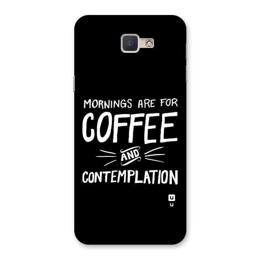Coffee And Contemplation Back Case for Galaxy J5 Prime