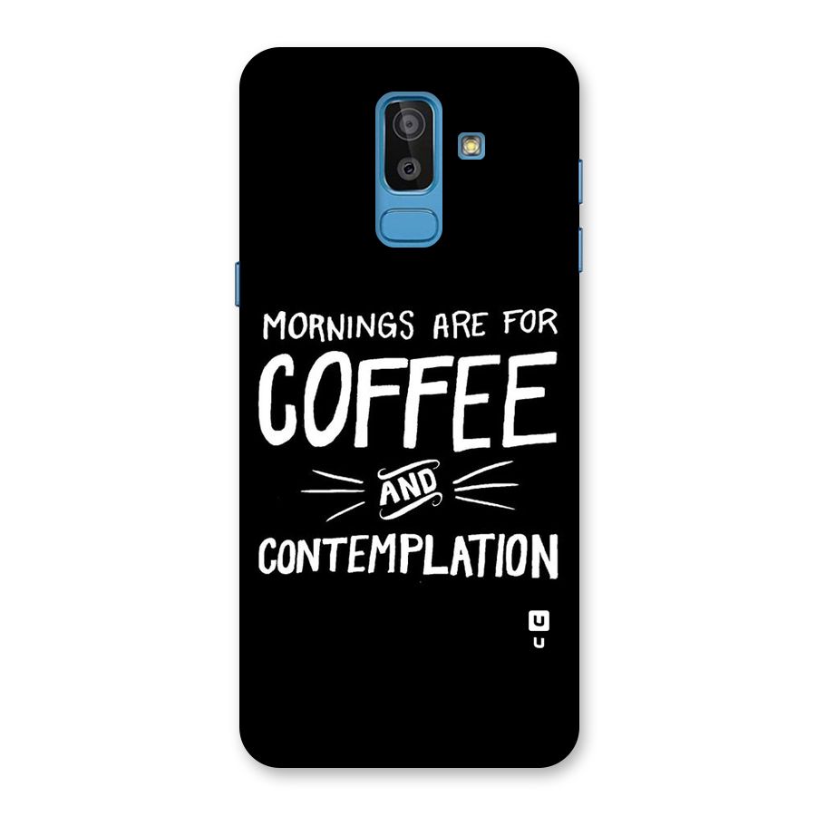 Coffee And Contemplation Back Case for Galaxy J8