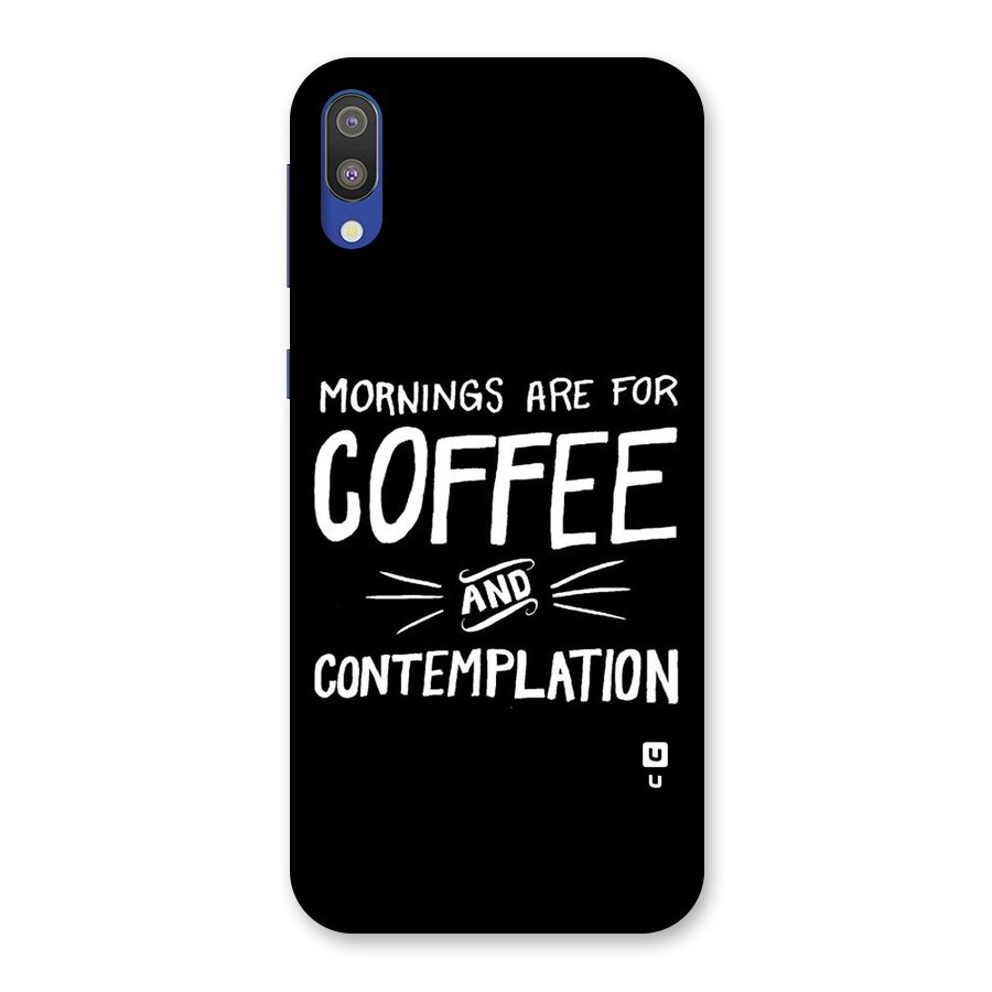 Coffee And Contemplation Back Case for Galaxy M10