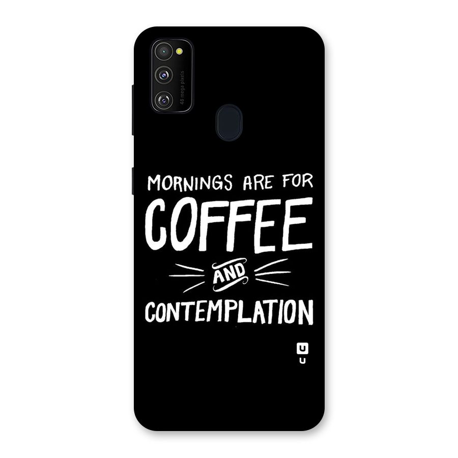 Coffee And Contemplation Back Case for Galaxy M30s