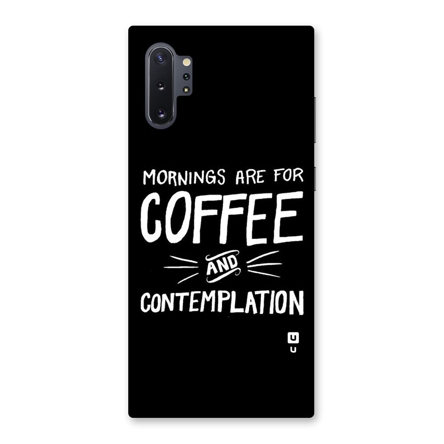 Coffee And Contemplation Back Case for Galaxy Note 10 Plus