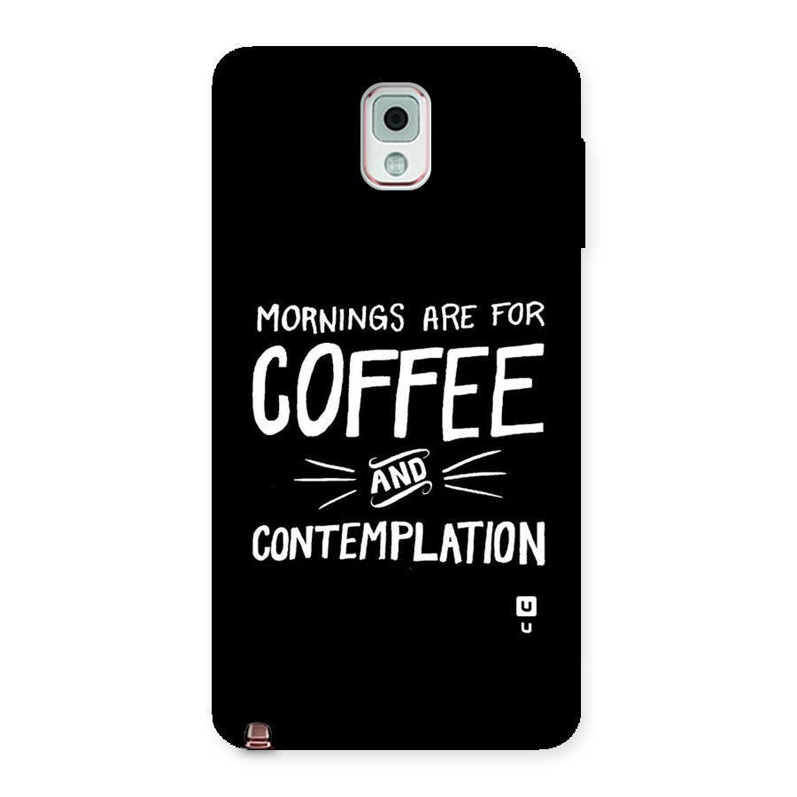 Coffee And Contemplation Back Case for Galaxy Note 3