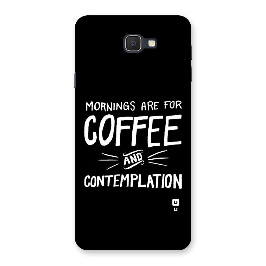 Coffee And Contemplation Back Case for Galaxy On7 2016