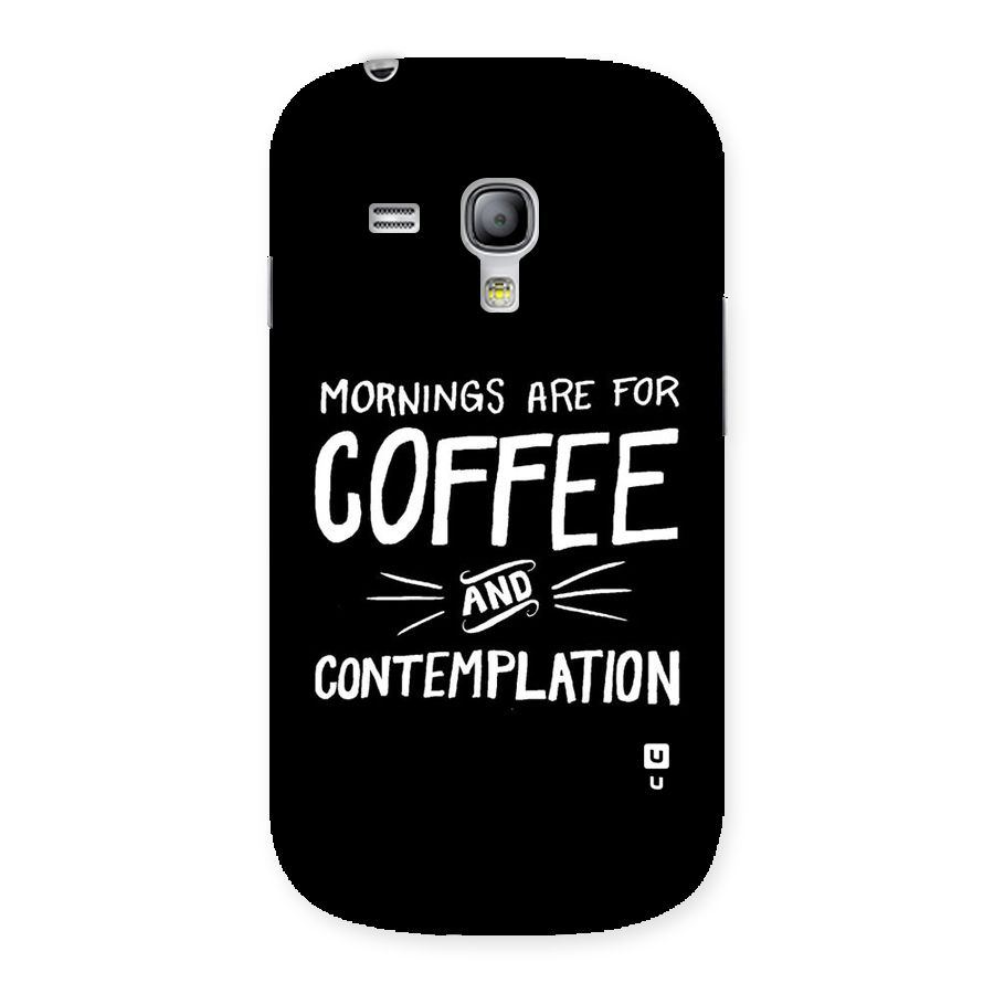 Coffee And Contemplation Back Case for Galaxy S3 Mini