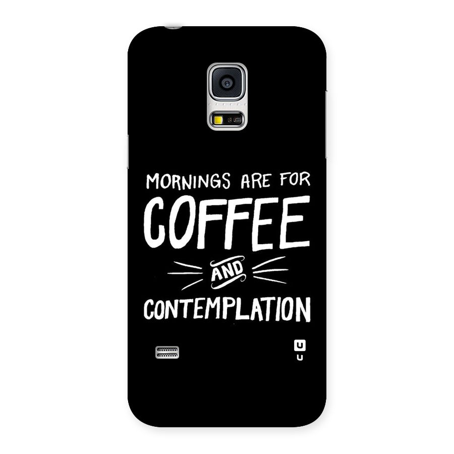 Coffee And Contemplation Back Case for Galaxy S5 Mini