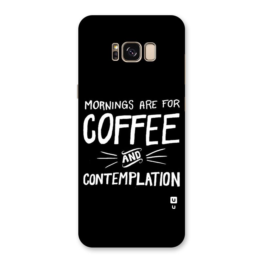 Coffee And Contemplation Back Case for Galaxy S8 Plus