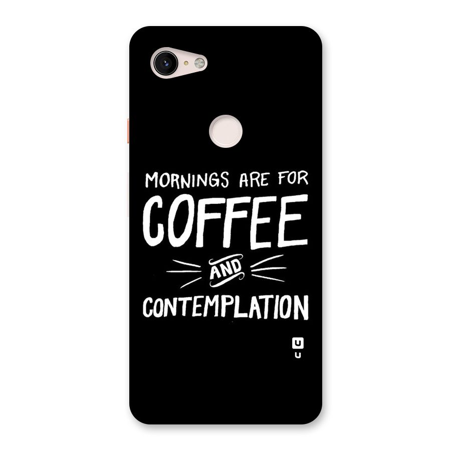 Coffee And Contemplation Back Case for Google Pixel 3 XL