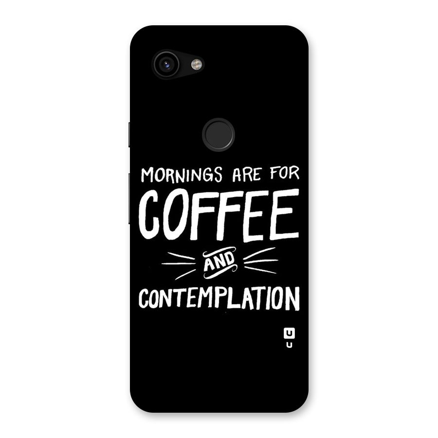 Coffee And Contemplation Back Case for Google Pixel 3a