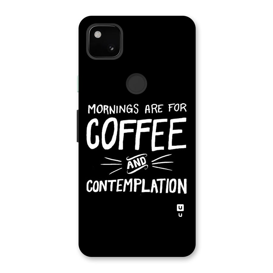 Coffee And Contemplation Back Case for Google Pixel 4a