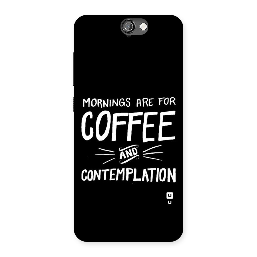 Coffee And Contemplation Back Case for HTC One A9