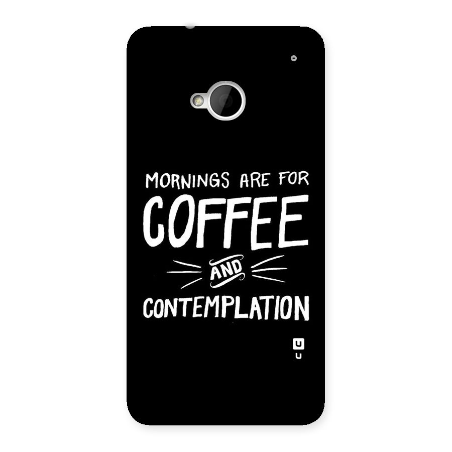 Coffee And Contemplation Back Case for HTC One M7