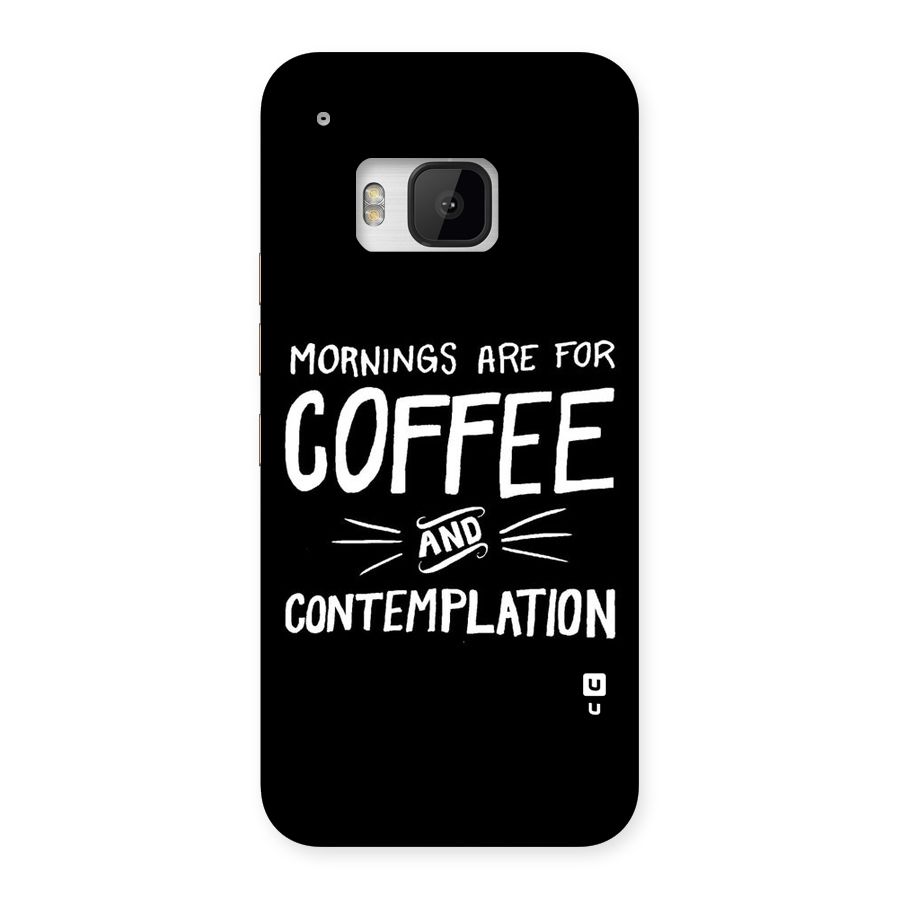 Coffee And Contemplation Back Case for HTC One M9