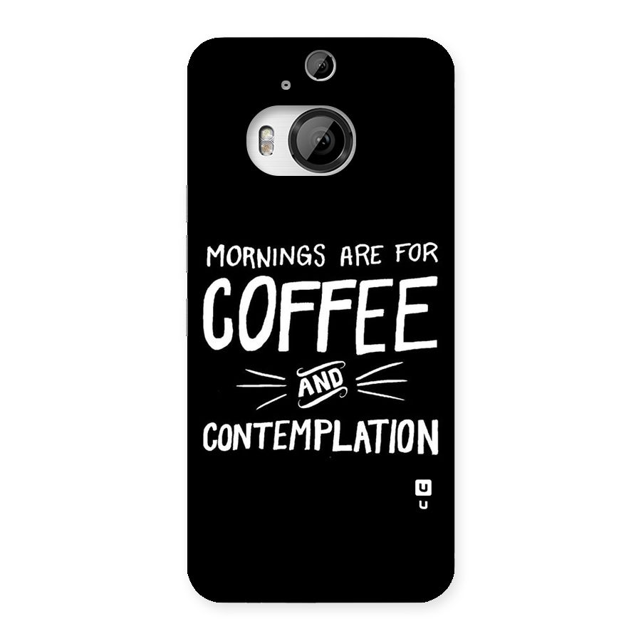 Coffee And Contemplation Back Case for HTC One M9 Plus