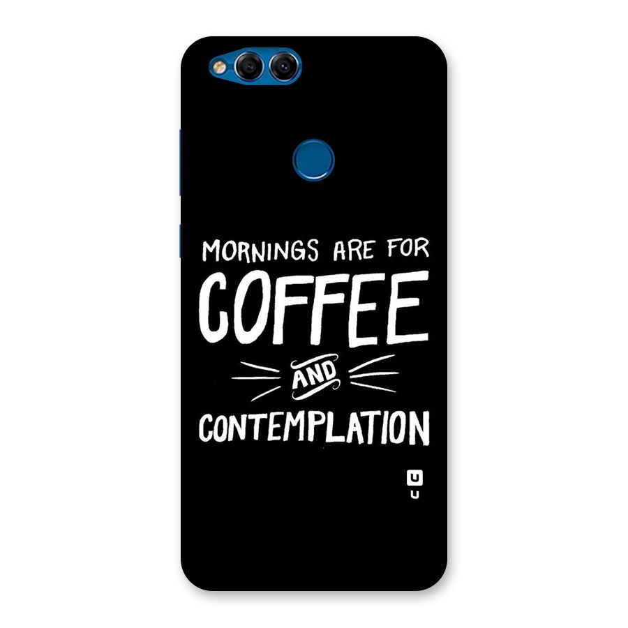 Coffee And Contemplation Back Case for Honor 7X