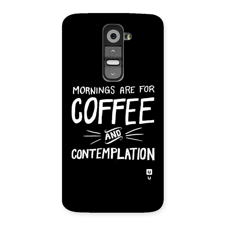 Coffee And Contemplation Back Case for LG G2