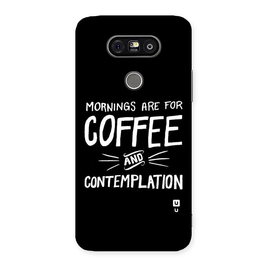 Coffee And Contemplation Back Case for LG G5