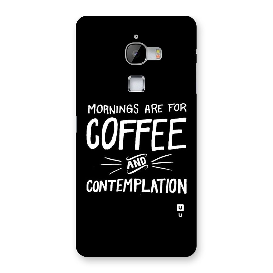 Coffee And Contemplation Back Case for LeTv Le Max