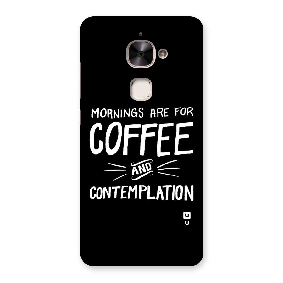 Coffee And Contemplation Back Case for Le 2