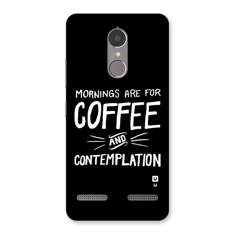 Coffee And Contemplation Back Case for Lenovo K6