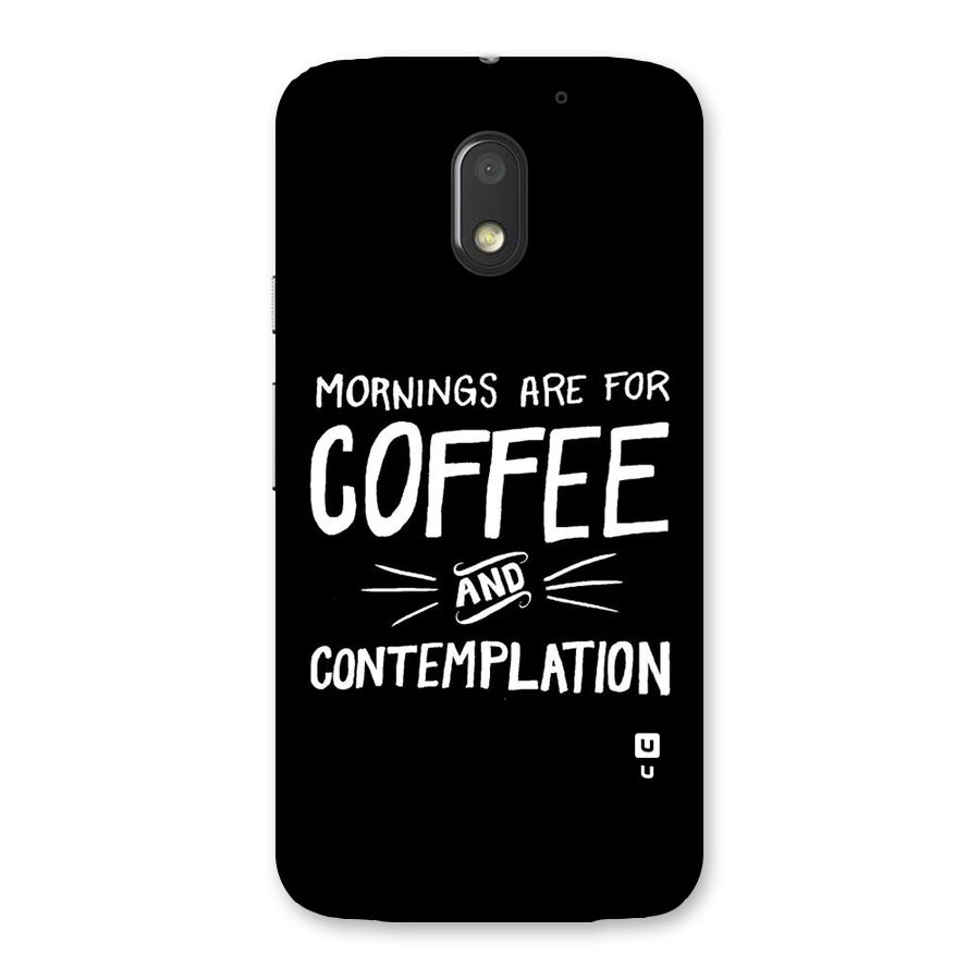 Coffee And Contemplation Back Case for Moto E3 Power