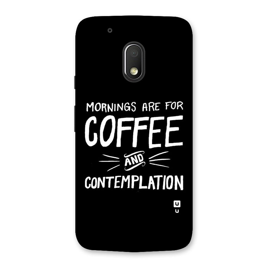 Coffee And Contemplation Back Case for Moto G4 Play