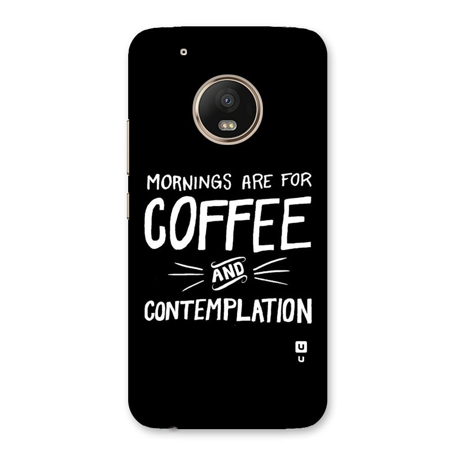 Coffee And Contemplation Back Case for Moto G5 Plus