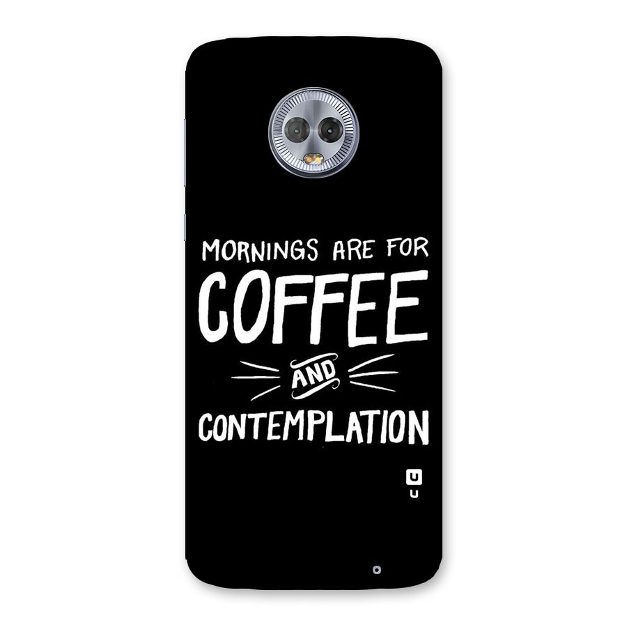 Coffee And Contemplation Back Case for Moto G6 Plus