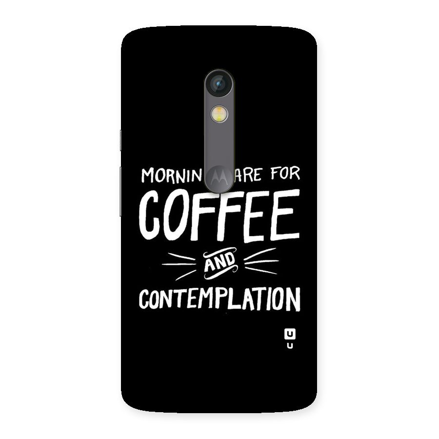 Coffee And Contemplation Back Case for Moto X Play