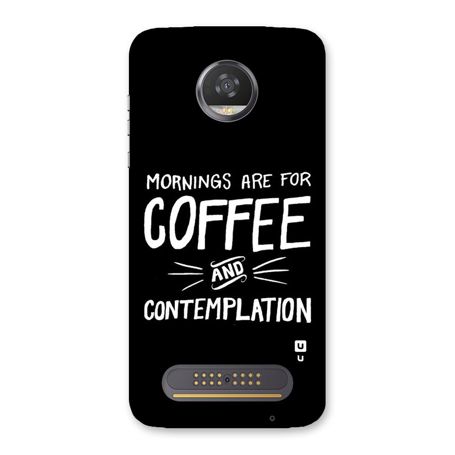 Coffee And Contemplation Back Case for Moto Z2 Play