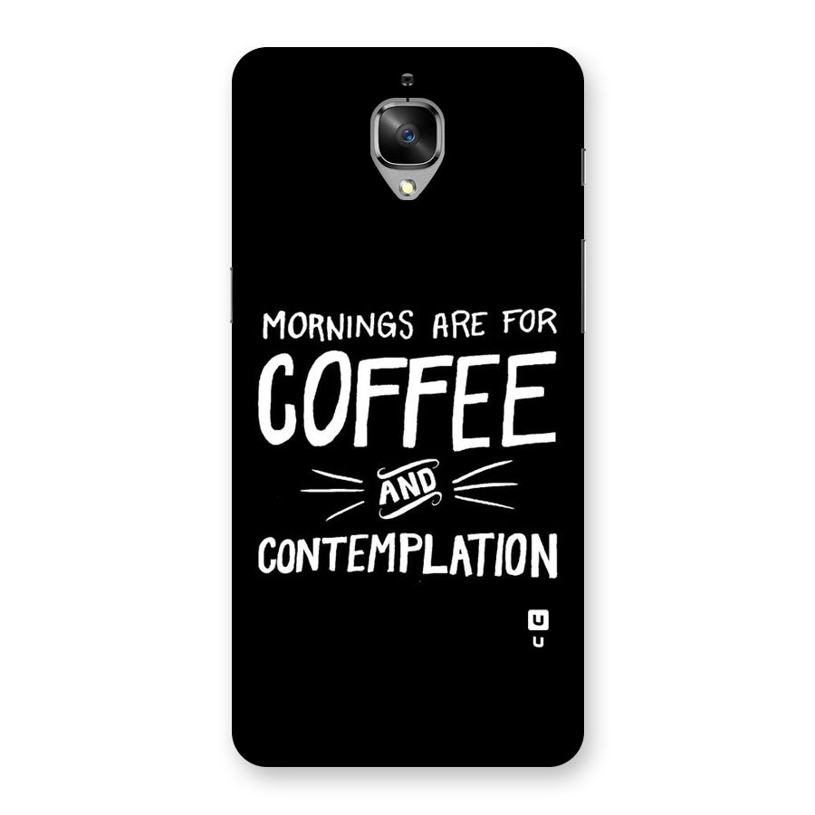 Coffee And Contemplation Back Case for OnePlus 3