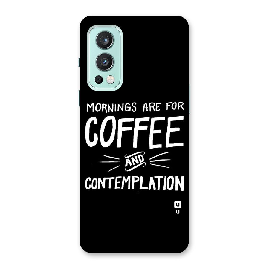 Coffee And Contemplation Back Case for OnePlus Nord 2 5G